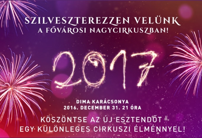 Szilveszterezzen Velünk a Fővárosi Nagycirkuszban!