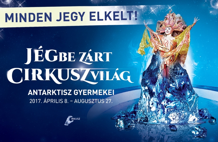 Ismét ki kellett tenni a MINDEN JEGY ELKELT táblát a Fővárosi Nagycirkuszra