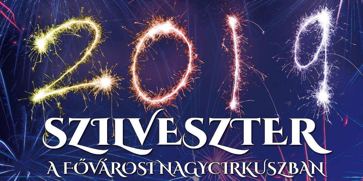 Szilveszter a Fővárosi Nagycirkuszban